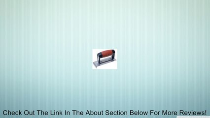 MARSHALLTOWN The Premier Line 490N 8-Inch X 6-Inch Stainless Steel Edger-Straight Ends-3/8-Inch Radius-DuraSoft Handle Review