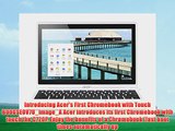 2014 Newest Model Acer C720P Touch Screen Chromebook (11.6-Inch Touchscreen Haswell micro-architecture)
