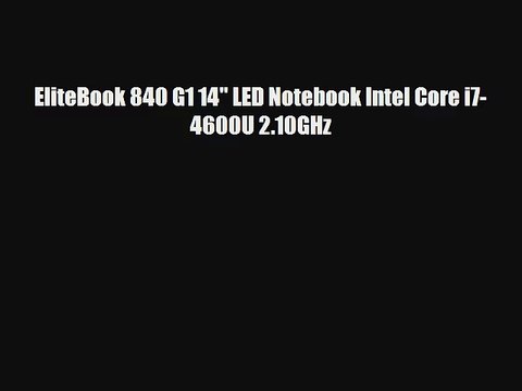 EliteBook 840 G1 14 LED Notebook Intel Core i7-4600U 2.10GHz