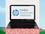 HP Pavilion Touchsmart 15-b153nr 15.6-inch Sleekbook AMD 1.6GHz 4555M Processor 6GB Ram 750GB