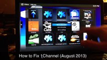 HOW TO FIX 1CHANNEL EVERY TIME IT STOPS WORKING (PERMANENT FIX) UPDATED NOV. 2013