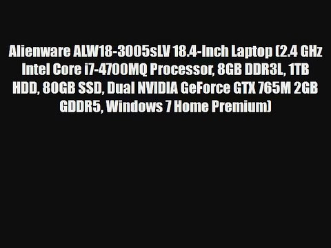 Alienware ALW18-3005sLV 18.4-Inch Laptop (2.4 GHz Intel Core i7-4700MQ Processor 8GB DDR3L