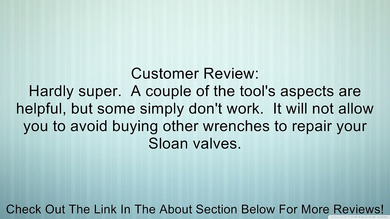 Sloan 0301255 A-50 Super-Wrench Review