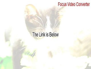 Focus Video Converter Keygen (samsung focus video converter)