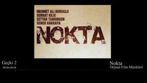 Nokta ( Orjinal Film Müzikleri ) - Geçki 2