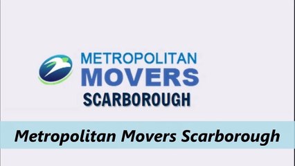 Metropolitan Movers Scarborough