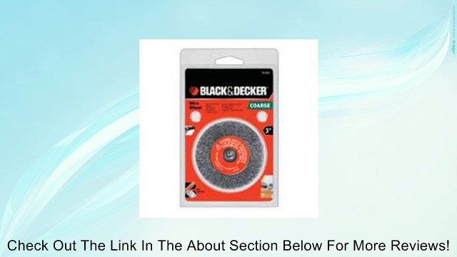 Black & Decker 70-603 1/4-Inch Crimped Wire Wheel Coarse Shank, 3-Inch Review