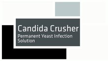 Candida Crusher - Permanent Yeast Infection Solution By Dr Eric Bakker