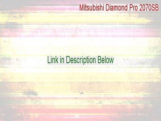 Mitsubishi Diamond Pro 2070SB (DDC/CI) Full Download (Instant Download 2015)