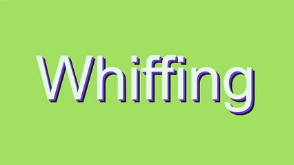 How to Pronounce Whiffing