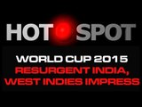 Hot Spot - India, West Indies Resurgent, McCullum, Gayle Outstanding - Cricket World TV