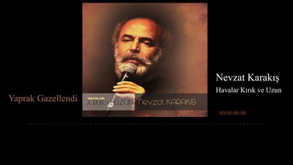Nevzat Karakış - Yaprak Gazellendi