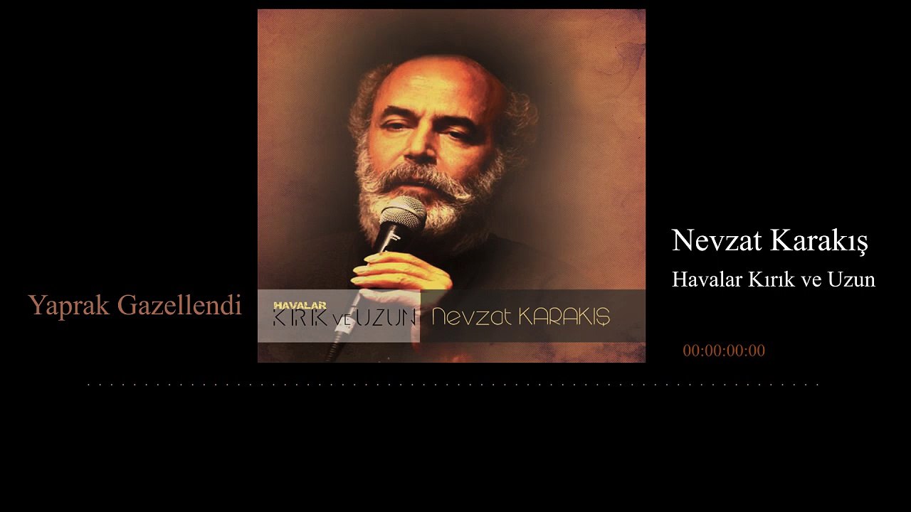 Nevzat Karakış - Yaprak Gazellendi
