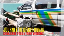 Hunza Khunjerab Pass And Fairy Meadows Journey