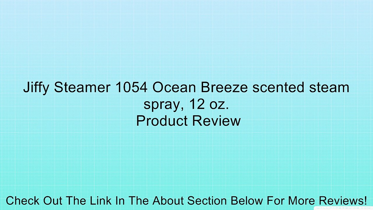 Jiffy Steamer 1054 Ocean Breeze scented steam spray, 12 oz. Review
