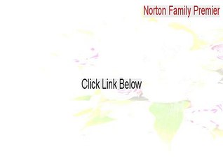 Norton Family Premier Keygen [Download Now]