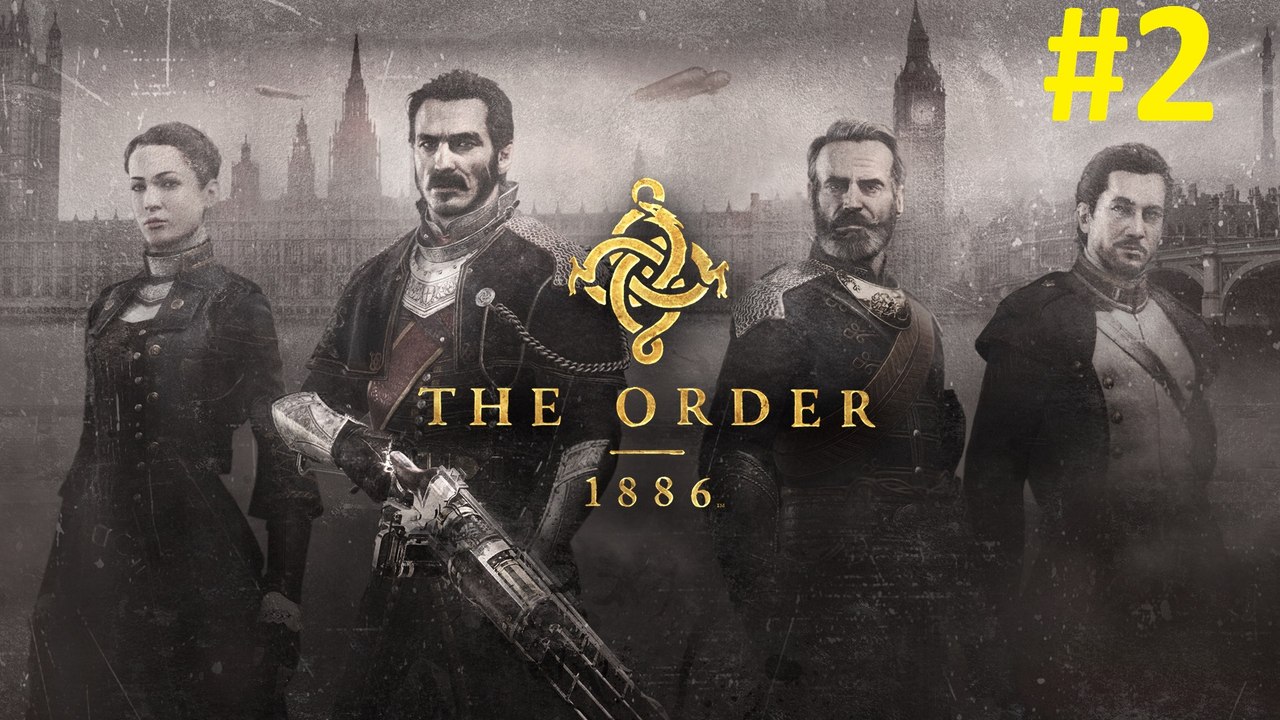 The Order : 1886 - #2 Gare au loup ! - HD Fr