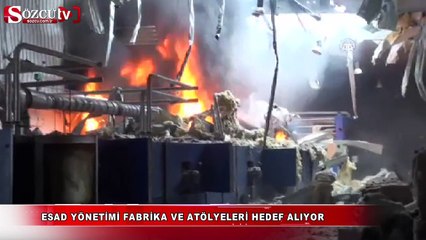Esad yönetimi fabrika ve atölyeleri hedef alıyor