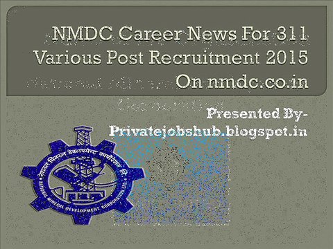 NMDC Career News For 311 Various Post Recruitment 2015