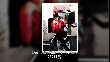 Derbeder Reis - Yıllar Önce (2015)