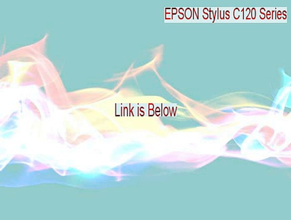 EPSON Stylus C120 Series Download [Download Now 2015]