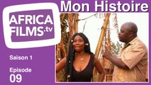 MON HISTOIRE EP 09 - Série TV complète en streaming gratuit - Cameroun