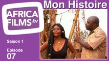 MON HISTOIRE EP 07 - Série TV complète en streaming gratuit - Cameroun