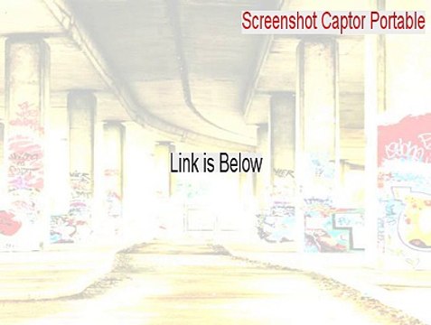 Screenshot Captor Portable Key Gen (screenshot captor portable deutsch)