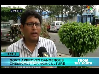 Peru: Gov't approves dangerous chemicals for use in agriculture