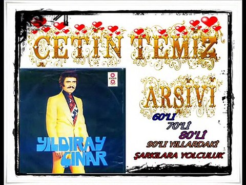 YILDIRAY ÇINAR ʆʆʆʆʆ GİTTİ CANIMIN CANANI