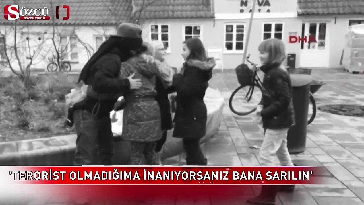 'Terörist olmadığıma inanıyorsanız bana sarılın'