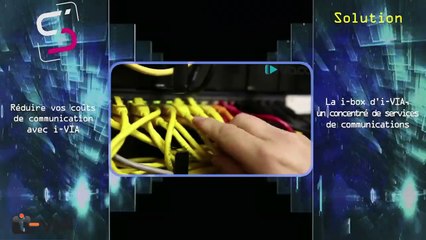 Réduire vos coûts de communication avec i-VIA