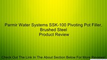 Parmir Water Systems SSK-100 Pivoting Pot Filler, Brushed Steel Review