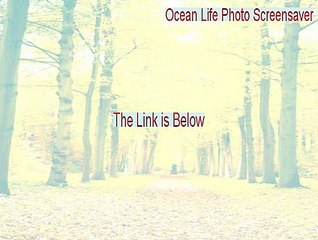 Ocean Life Photo Screensaver Free Download (Legit Download 2015)