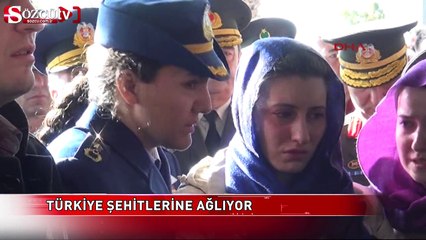 Türkiye şehitlerine ağlıyor!