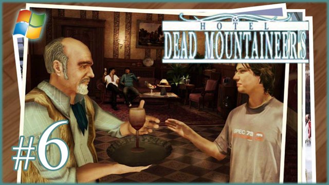 Dead Mountaineer's Hotel - Pt.6