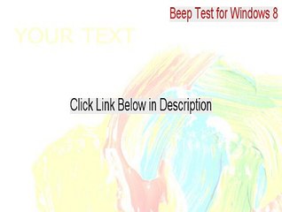 Beep Test for Windows 8 Free Download - Beep Test for Windows 8 (2015)