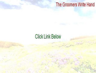 The Groomers Write Hand Download (Download Here)