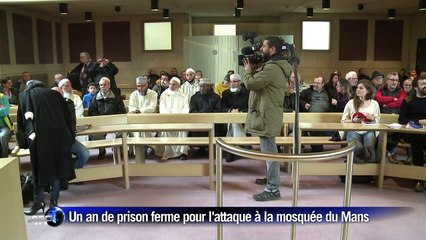 Jets de grenade contre une mosquée du Mans:un an de prison ferme