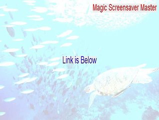Magic Screensaver Master Download Free [Download Now]