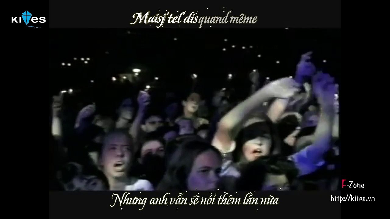 Vietsub J'te l'dis quand meme (LIVE)