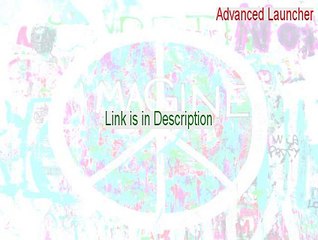 Advanced Launcher Key Gen [Legit Download 2015]