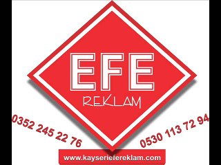 Kayseri Efe Reklam | Efe Reklam