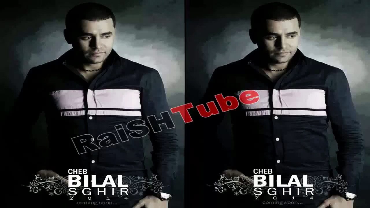 Bilal Sghir 2014 Sayi Safitih Ou Dertii Ghardek eXclu ☆New☆1