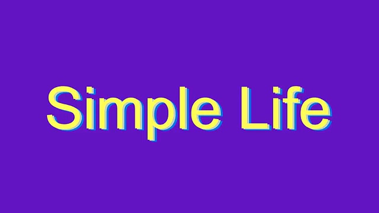 How to Pronounce Simple Life