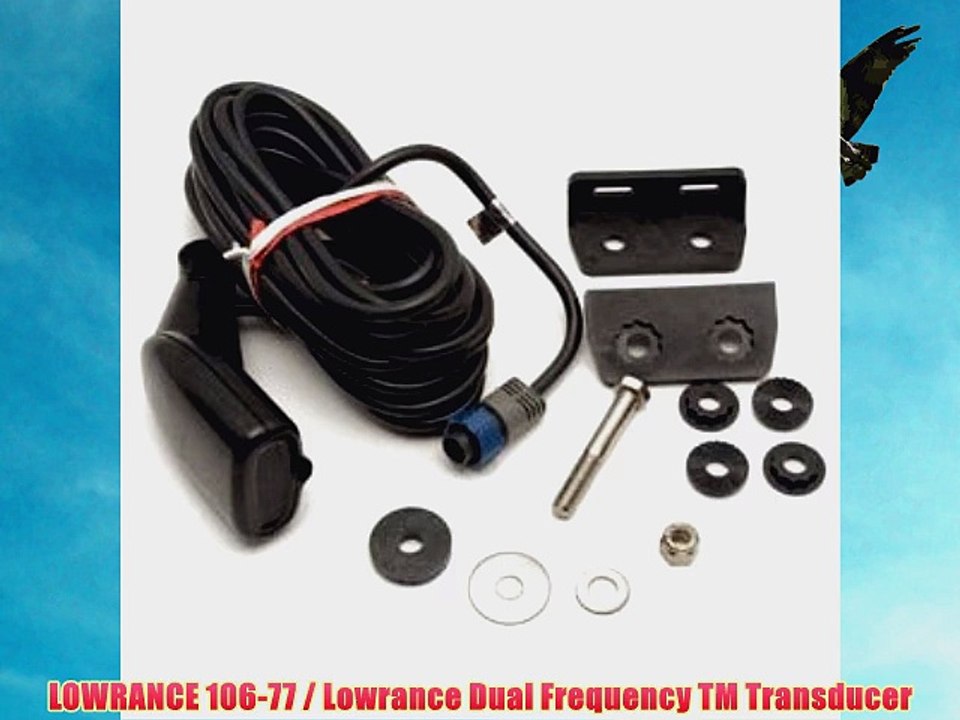 LOWRANCE 106-77 / Lowrance Dual Frequency TM Transducer