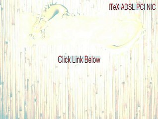 ITeX ADSL PCI NIC Crack (Free Download 2015)