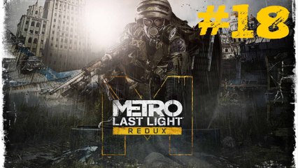 [18.Bölüm] BEKLE GELİYORUM | Metro: Last Light