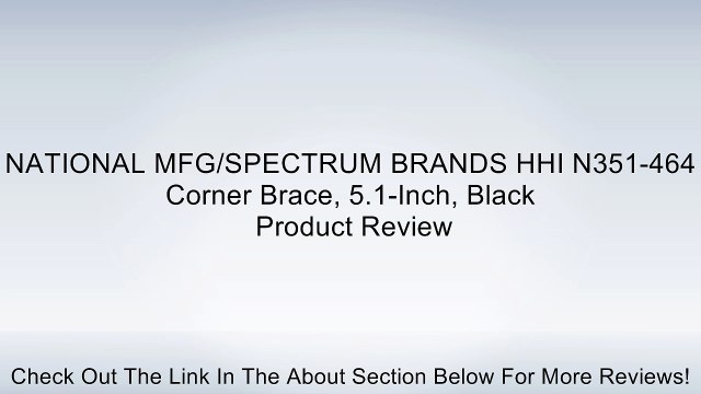 NATIONAL MFG/SPECTRUM BRANDS HHI N351-464 Corner Brace, 5.1-Inch, Black Review