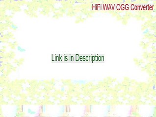 HiFi WAV OGG Converter Download (HiFi WAV OGG Converter 2015)